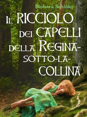 cover image of Il ricciolo dei capelli della Regina-sotto-la-collina